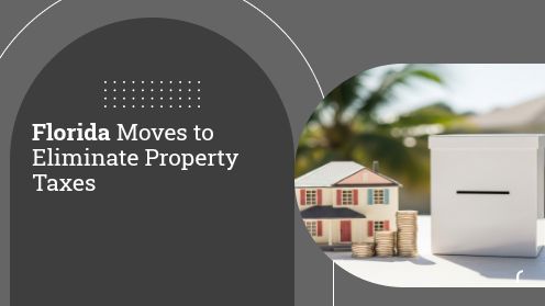 Florida Moves to Eliminate Property Taxes