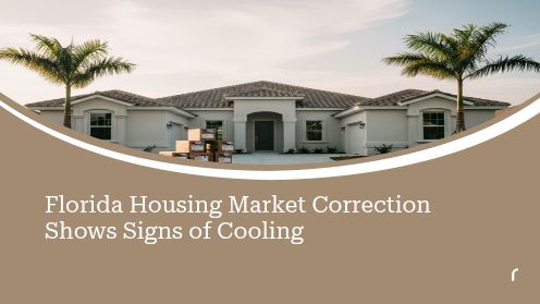 Florida Housing Market Correction Shows Signs of Cooling